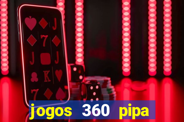 jogos 360 pipa combate 3d